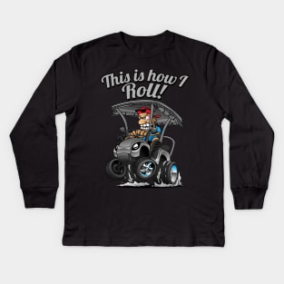 This Is How I Roll Funny Golf Cart Cartoon Kids Long Sleeve T-Shirt